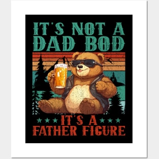 It's Not A Dad Bod It's Father Figure Funny Bear Beer Lovers Posters and Art